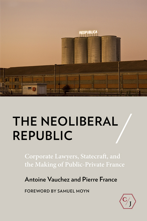Neoliberal Republic -  Pierre France,  Antoine Vauchez