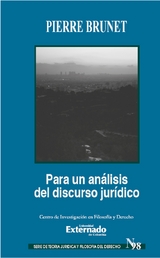 Para un análisis del discurso jurídico - Pierre Brunet, Adriana María Cely Rodríguez