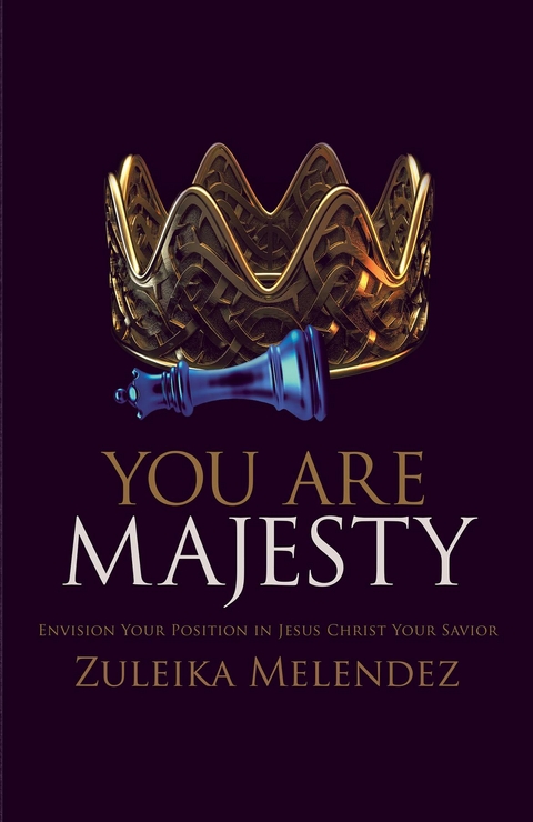 Your Majesty -  Zuleika Melendez