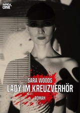 LADY IM KREUZVERHÖR - Sara Woods
