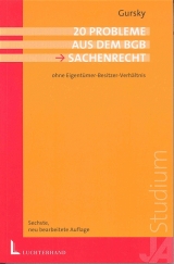 20 Probleme aus dem BGB Sachenrecht - Karl H Gursky