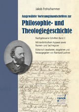 Jakob Frohschammer: Ausgewählte Vorlesungshandschriften zur Philosophie- und Theologiegeschichte - Jakob Frohschammer