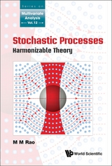 STOCHASTIC PROCESSES: HARMONIZABLE THEORY - Malempati Madhusudana Rao