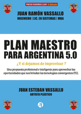 Plan maestro para Argentina 5.0 - Juan Ramón Vassallo