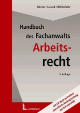 Handbuch des Fachanwalts Arbeitsrecht - Klemens M Dörner, Stefan Luczak, Martin Wildschütz