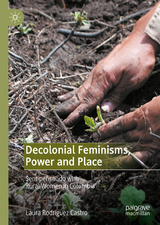 Decolonial Feminisms, Power and Place - Laura Rodríguez Castro