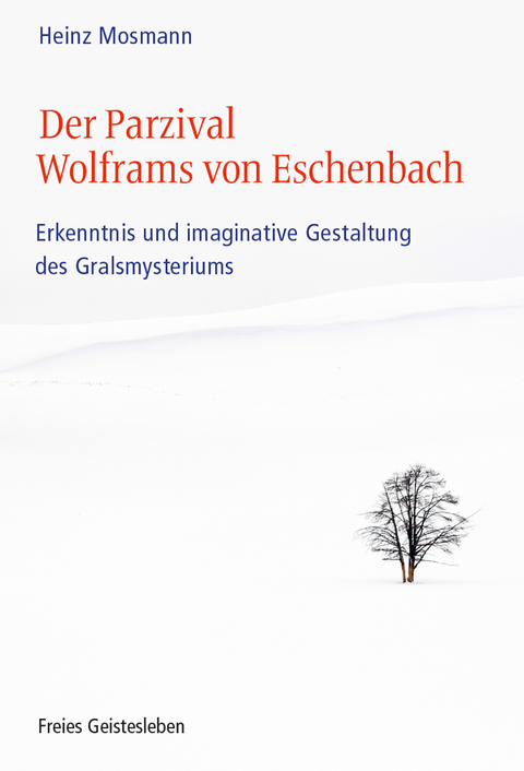 Der Parzival Wolframs von Eschenbach - Heinz Mosmann