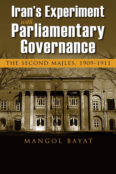 Iran's Experiment with Parliamentary Governance -  Mangol Bayat