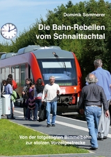 Die Bahn-Rebellen vom Schnaittachtal - Dominik Sommerer