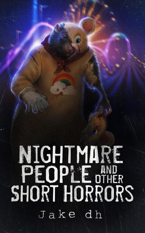 Nightmare People and Other Short Horrors - Jake Dh