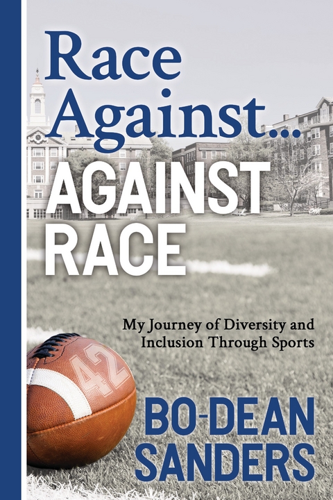 Race Against ... Against Race -  Bo-Dean Sanders