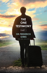 The One Testimony - Frederick Gibbs
