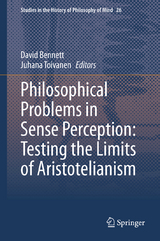 Philosophical Problems in Sense Perception: Testing the Limits of Aristotelianism - 