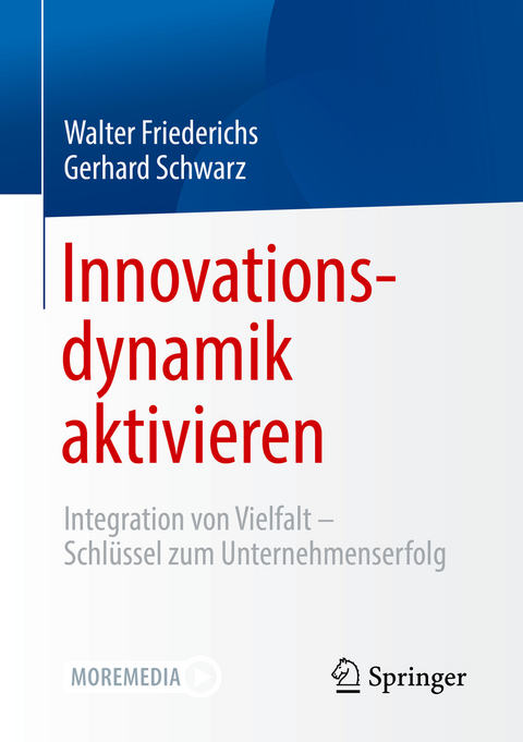 Innovationsdynamik aktivieren - Walter Friederichs, Gerhard Schwarz
