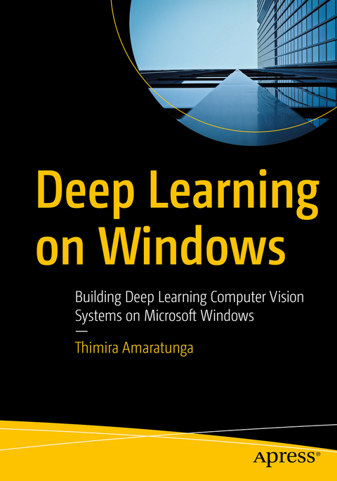 Deep Learning on Windows -  Thimira Amaratunga
