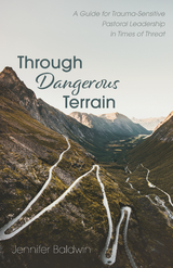 Through Dangerous Terrain - Jennifer Baldwin