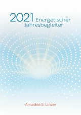 Energetischer Jahresbegleiter 2021 - Amadea S. Linzer