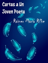 Cartas a Un Joven Poeta - (Anotado) - Rainer Maria Rilke