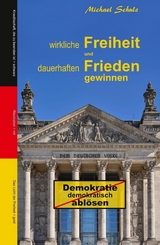 Wirkliche Freiheit und dauerhaften Frieden gewinnen - Michael Schulz