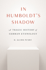 In Humboldt's Shadow -  H. Glenn Penny
