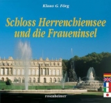 Schloss Herrenchiemsee und die Fraueninsel - Förg, Klaus G