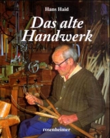 Das alte Handwerk - Haid, Hans