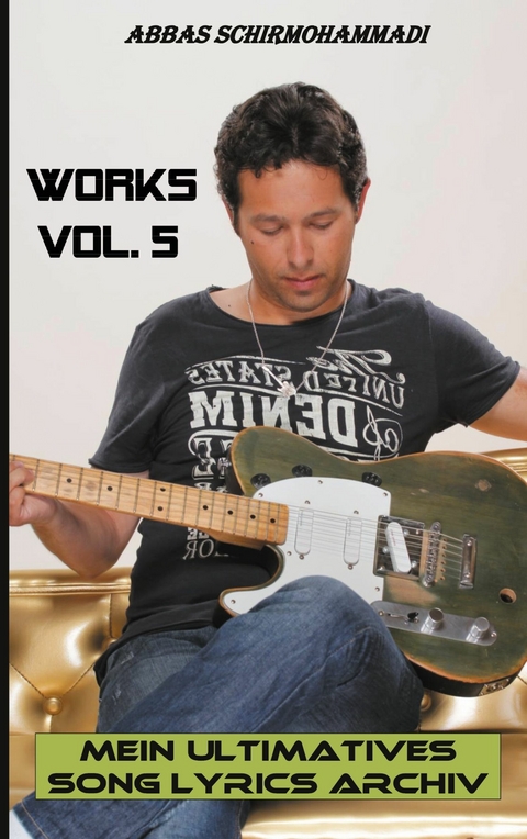 Works Vol. 5 - Abbas Schirmohammadi