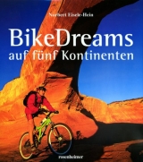 BikeDreams auf fünf Kontinenten - Norbert Eisele-Hein