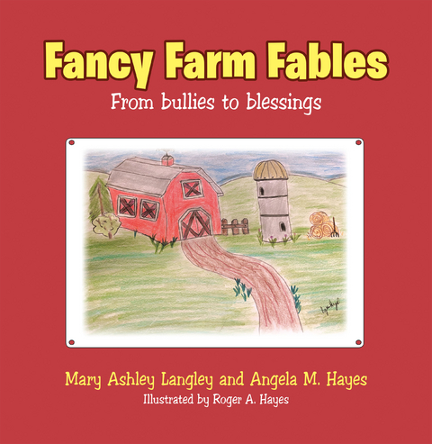 Fancy Farm Fables - Mary Ashley Langley, Angela M. Hayes