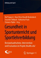 Gesundheit in Sportunterricht und Sportlehrerbildung - 