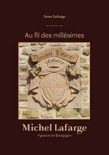 Au fil des millesimes - Anne Lafarge