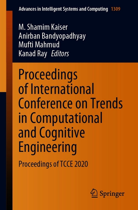 Proceedings of International Conference on Trends in Computational and Cognitive Engineering - 