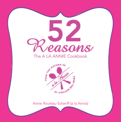 52 Reasons -  Annie Rouleau-Scheriff