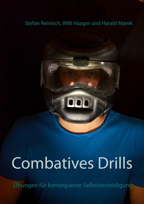 Combatives Drills - Stefan Reinisch, Willi Haager, Harald Marek