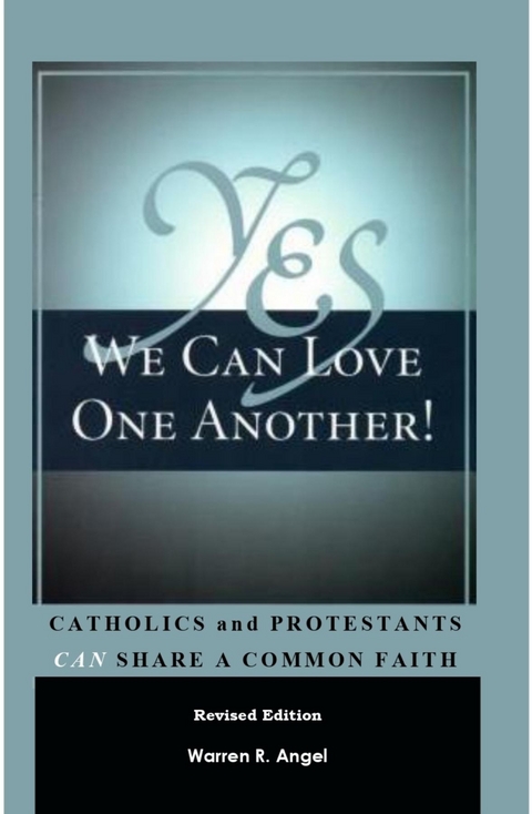 Yes We Can Love One Another! -  Warren R Angel