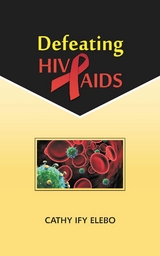 Defeating HIV/AIDS - Cathy Ify Elebo