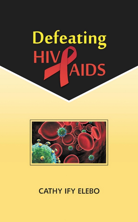 Defeating HIV/AIDS - Cathy Ify Elebo