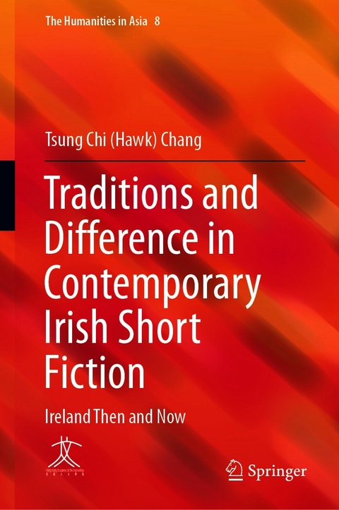 Traditions and Difference in Contemporary Irish Short Fiction - Tsung Chi (Hawk) Chang