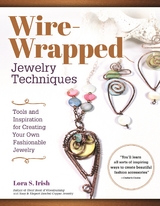 Wire-Wrapped Jewelry Techniques -  Lora S. Irish