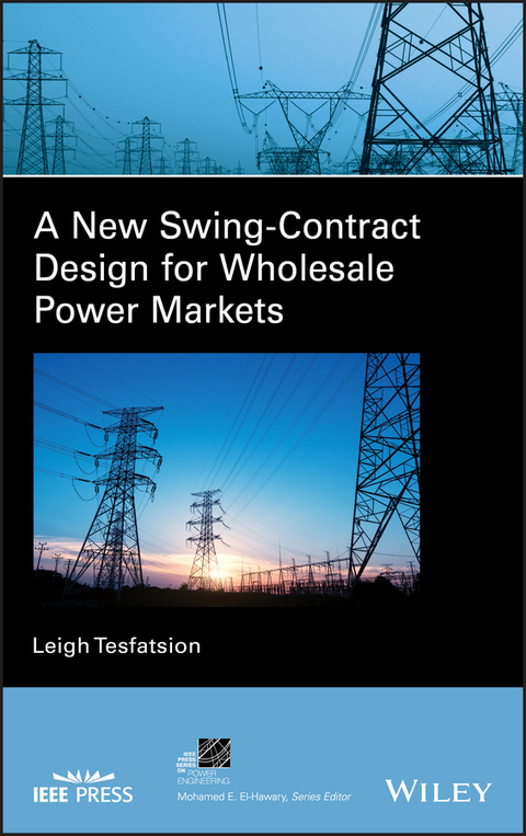 A New Swing-Contract Design for Wholesale Power Markets - Leigh Tesfatsion