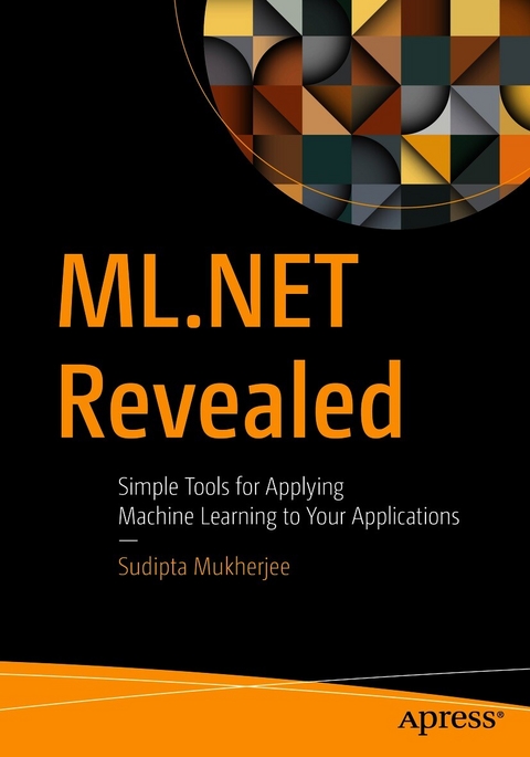 ML.NET Revealed -  Sudipta Mukherjee