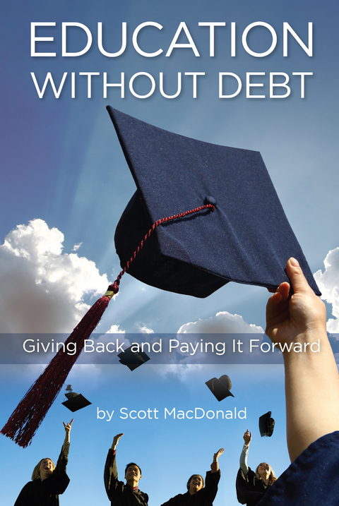 Education without Debt - Scott D. MacDonald