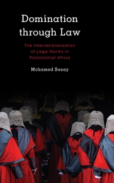 Domination Through Law -  Mohamed Sesay