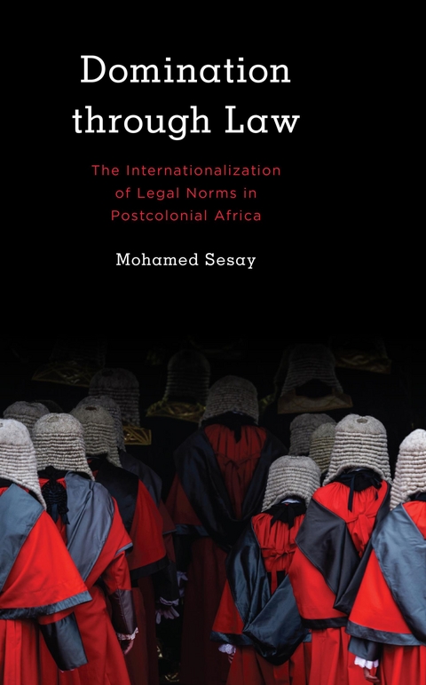 Domination Through Law -  Mohamed Sesay