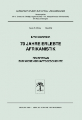 70 Jahre erlebte Afrikanistik - Ernst Dammann