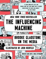 The Influencing Machine: Brooke Gladstone on the Media (Updated Edition) - Brooke Gladstone, Josh Neufeld