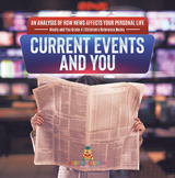 Current Events and You | An Analysis of How News Affects Your Personal Life | Media and You Grade 4 | Children's Reference Books - Baby Professor