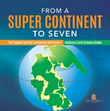 From a Super Continent to Seven | The Pangaea and the Continental Drift Grade 5 | Children's Earth Sciences Books - Baby Professor