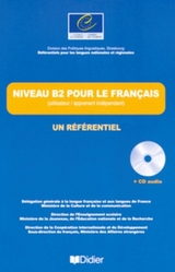 Les Référentiels / Niveau B2 pour le français - Un Référentiel - Beacco, Jean-Claude; Bouquet, Simon; Porquier, Rémy