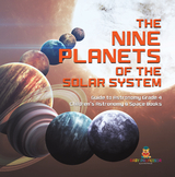 The Nine Planets of the Solar System | Guide to Astronomy Grade 4 | Children's Astronomy & Space Books - Baby Professor